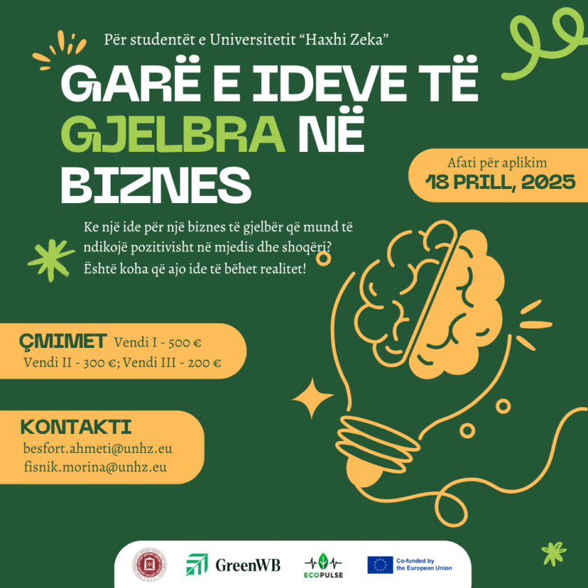 Poster i Garës për Idetë e Gjelbra në Biznes në Universitetin “Haxhi Zeka”, duke ftuar studentët të propozojnë ide inovative për një mjedis më të qëndrueshëm.