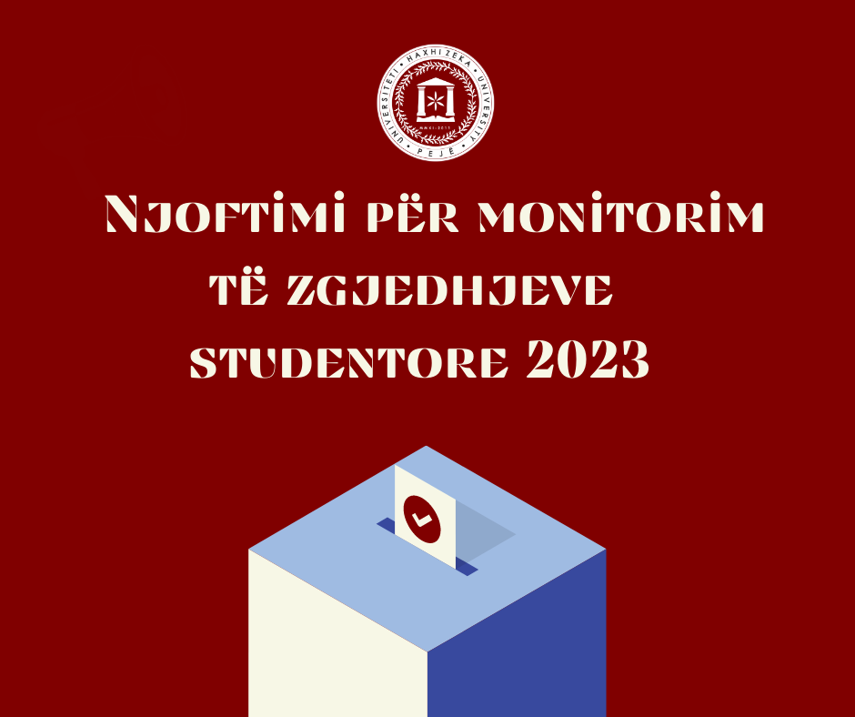 Njoftimi për monitorim të zgjedhjeve të studentëve 2023 në Universitetin Haxhi Zeka në Pejë 