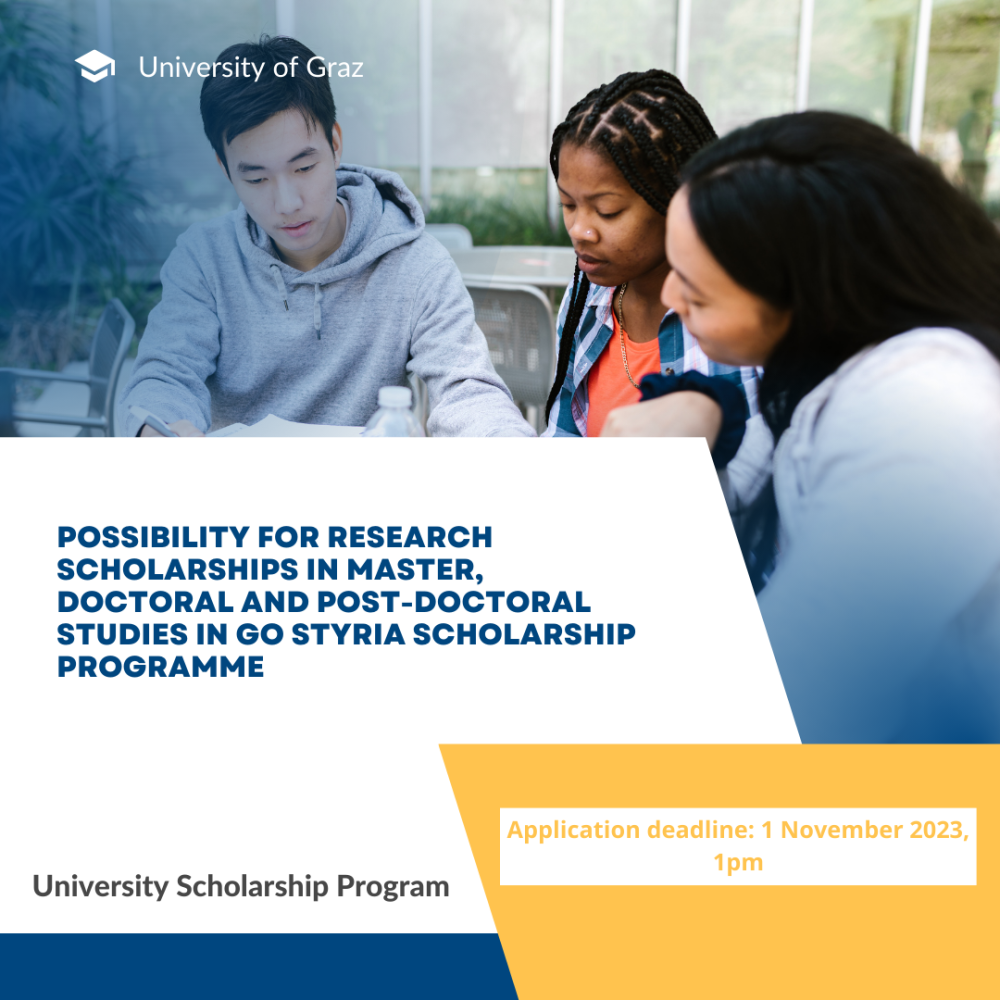 Possibility for research scholarships in Master, Doctoral and Post-Doctoral studies in Go Styria scholarship programme