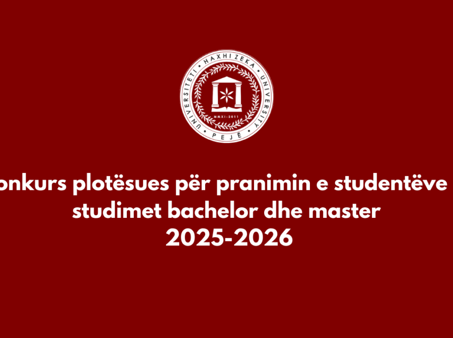 Hapja e Konkursit plotësues për Regjistrim Bachelor dhe Master 2025/26 - Universiteti Haxhi Zeka